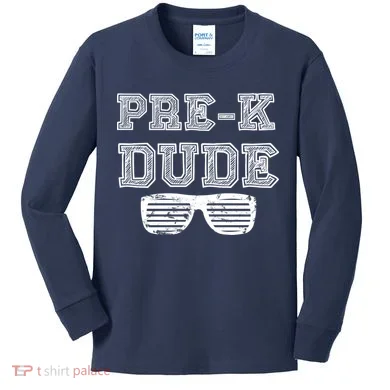 Pre-K Dude Kids Long Sleeve Shirt