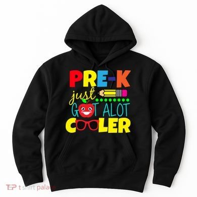 Pre-K Just Got A Lot Cooler Hoodie