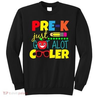 Pre-K Just Got A Lot Cooler Sweatshirt