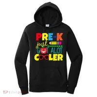 Pre-K Just Got A Lot Cooler Women's Hoodie thumb 0
