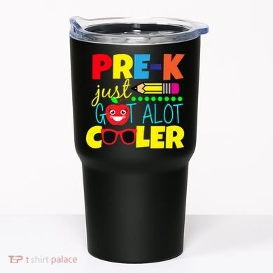 Pre-K Just Got A Lot Cooler Tumbler