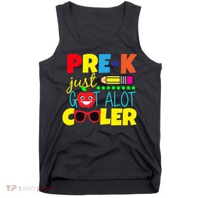 Pre-K Just Got A Lot Cooler Tank Top