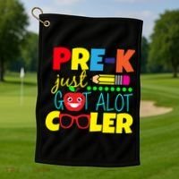 Pre-K Just Got A Lot Cooler Golf Towel thumb 1