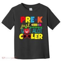 Pre-K Just Got A Lot Cooler Toddler T-Shirt thumb 0