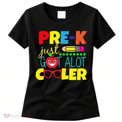Pre-K Just Got A Lot Cooler Women's T-Shirt