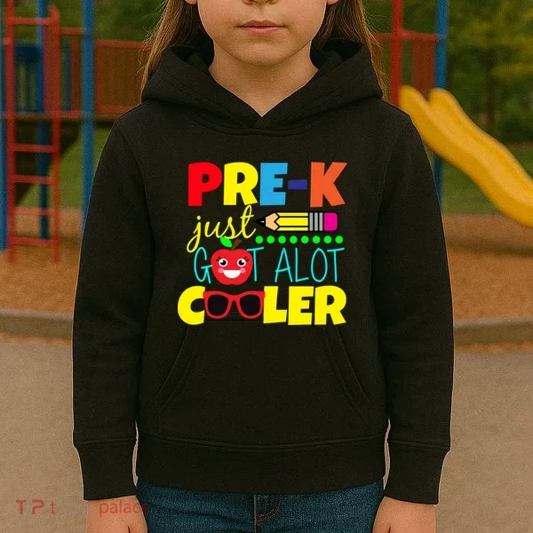 Pre-K Just Got A Lot Cooler Kids Hoodie
