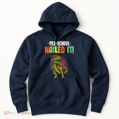 Pre-School Nailed it Hoodie