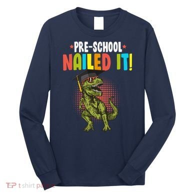 Pre-School Nailed it Long Sleeve Shirt