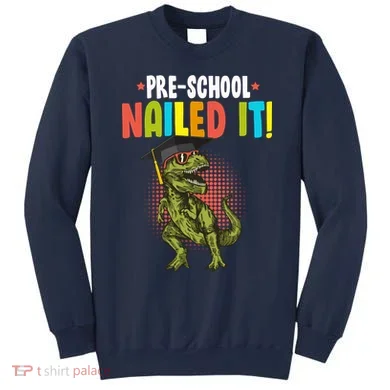 Pre-School Nailed it Sweatshirt