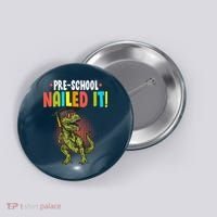 Pre-School Nailed it Button thumb 0