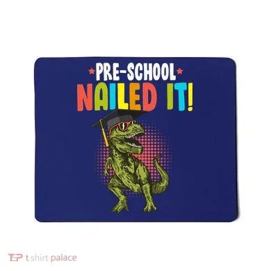 Pre-School Nailed it Mousepad