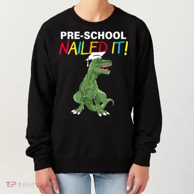 Pre-School Nailed It Dinosaur Women's Sweatshirt