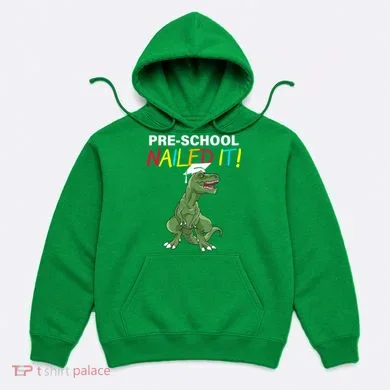 Pre-School Nailed It Dinosaur Hoodie