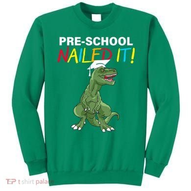 Pre-School Nailed It Dinosaur Sweatshirt