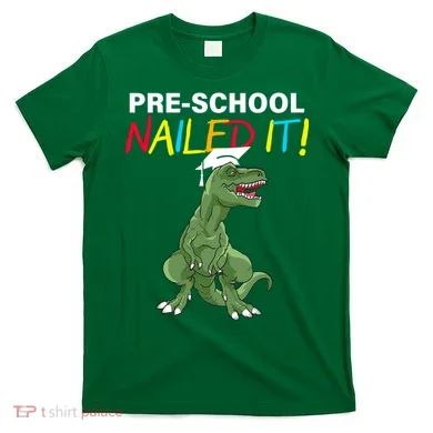 Pre-School Nailed It Dinosaur T-Shirt