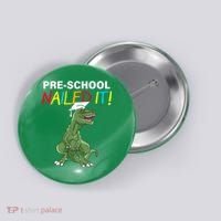 Pre-School Nailed It Dinosaur Button thumb 0