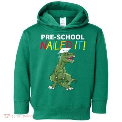 Pre-School Nailed It Dinosaur Toddler Hoodie
