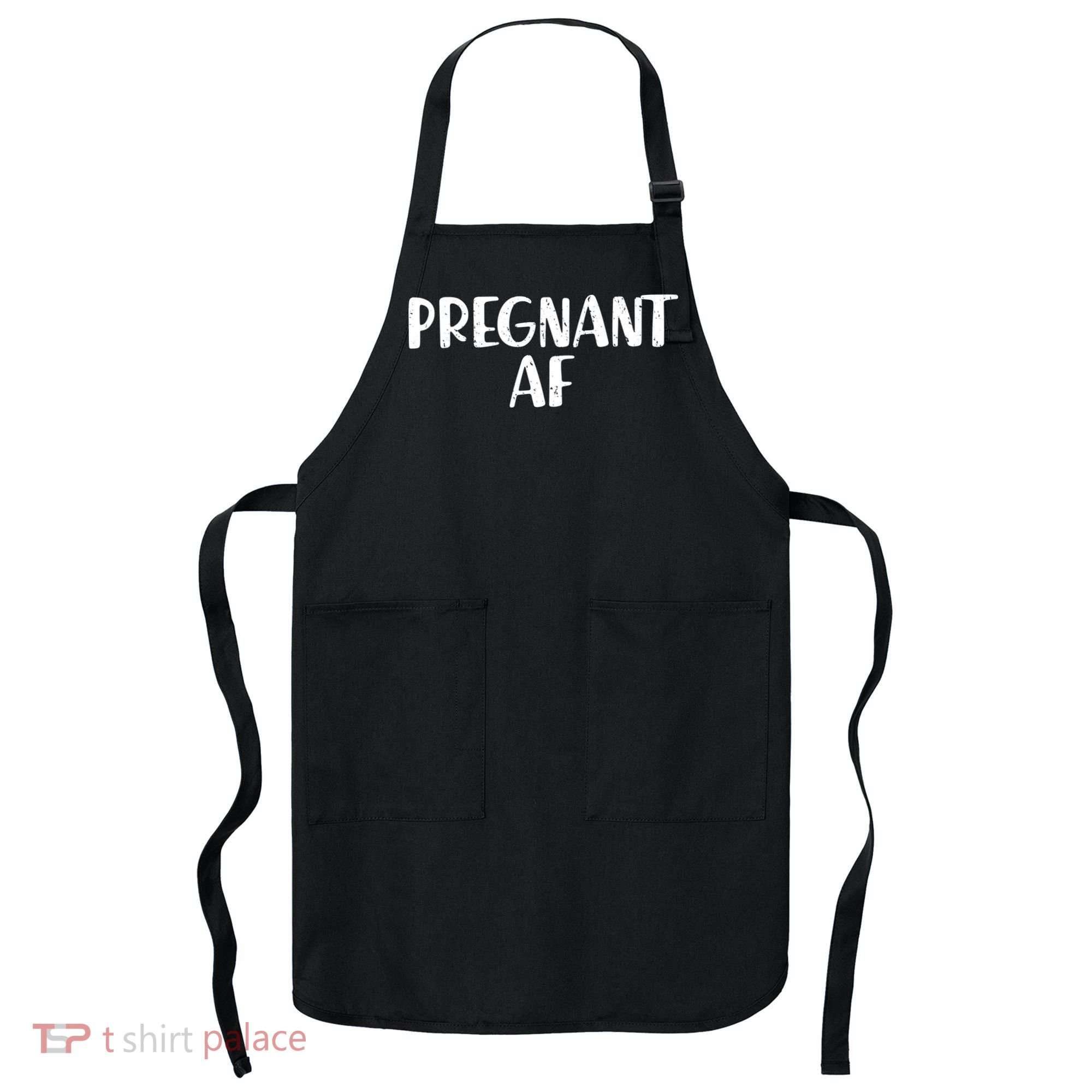Pregnant AF Apron