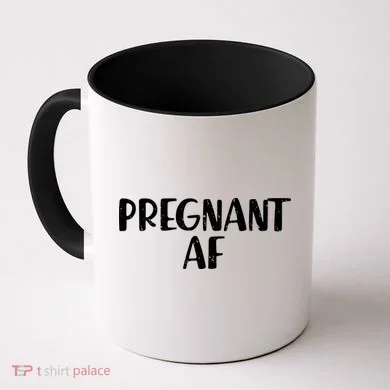 Pregnant AF Coffee Mug