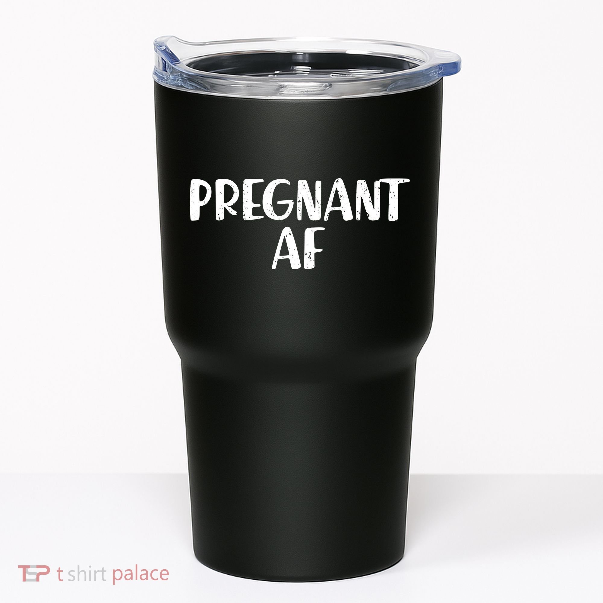 Pregnant AF Tumbler