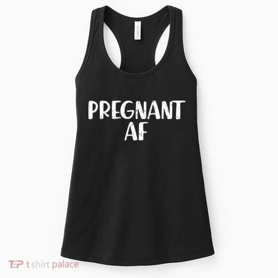 Pregnant AF Women's Tank Top
