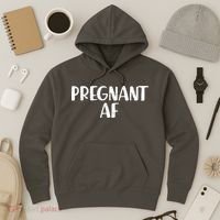 Pregnant AF Hoodie thumb 3