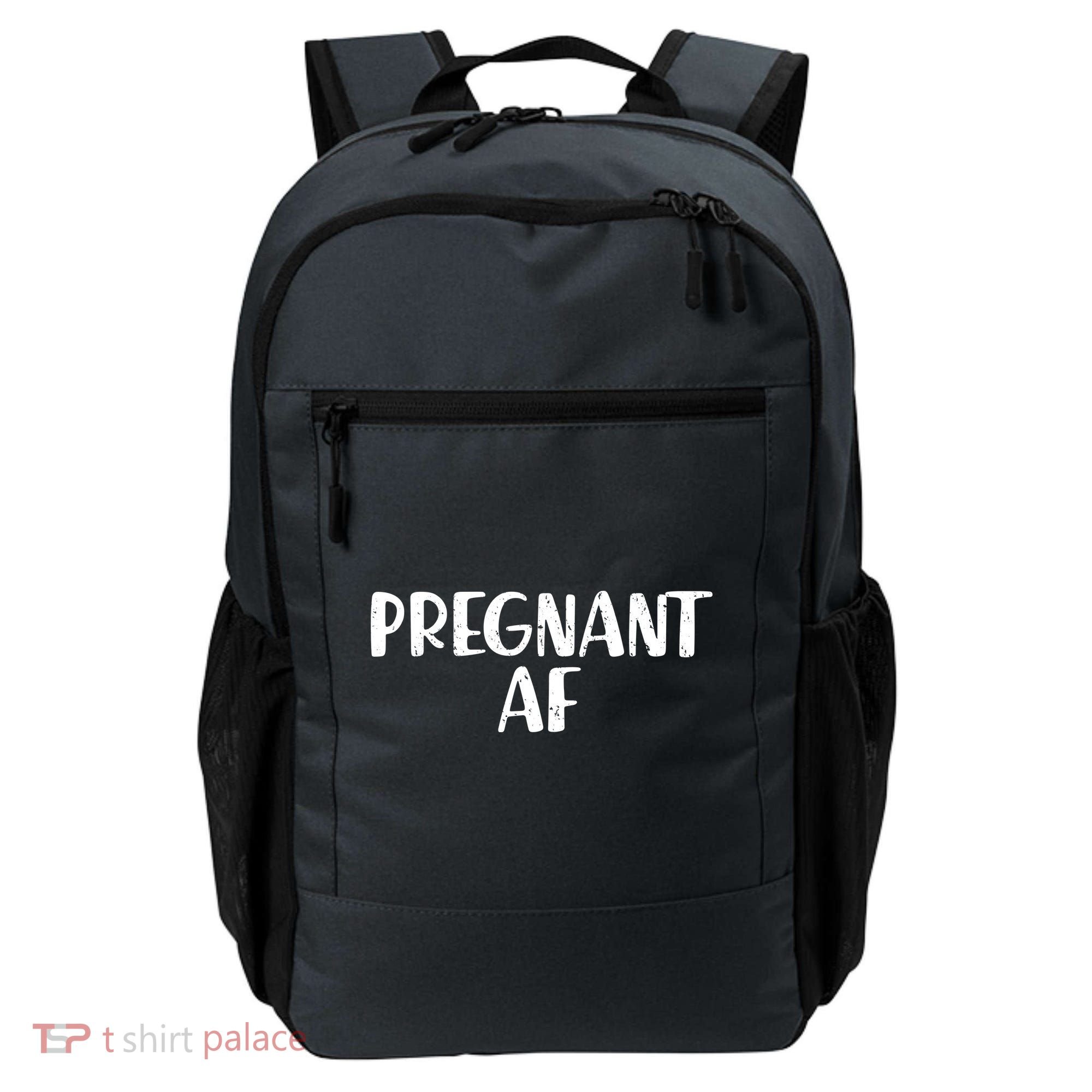 Pregnant AF Backpack