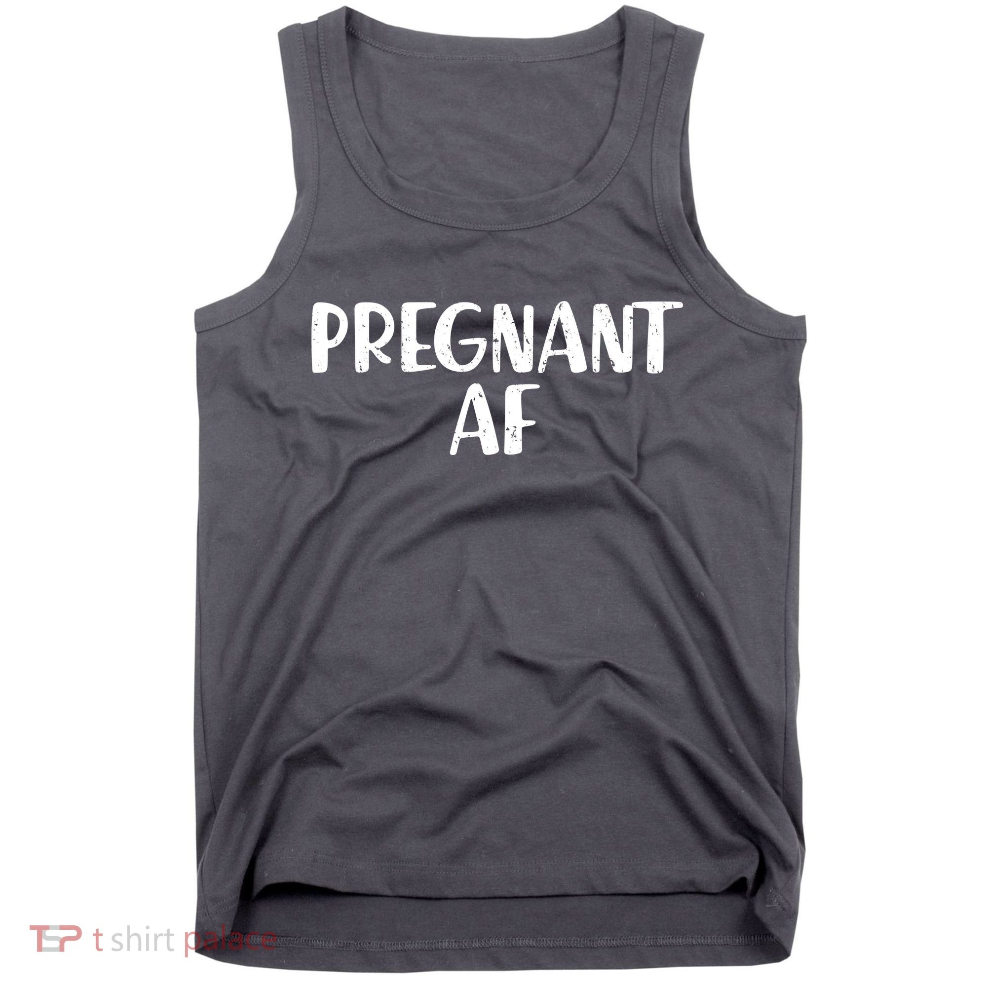 Pregnant AF Tank Top