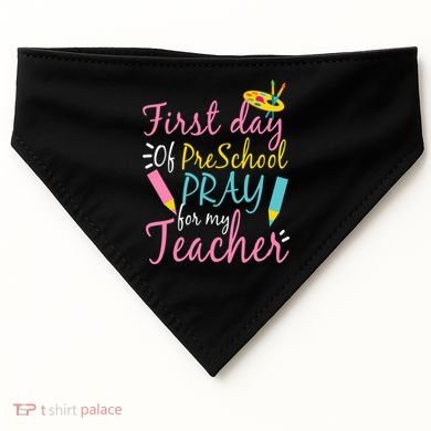 Preschool Pre K Pray For My Teacher Funny USA-Made Doggie Bandana