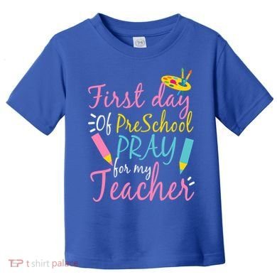 Preschool Pre K Pray For My Teacher Funny Toddler T-Shirt