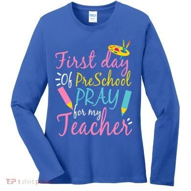 Preschool Pre K Pray For My Teacher Funny Women's Long Sleeve Shirt