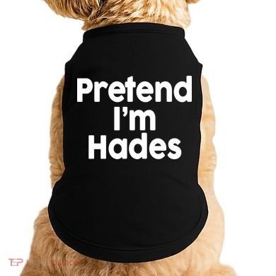 Pretend I'm Hades Doggie Tank