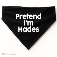 Pretend I'm Hades USA-Made Doggie Bandana thumb 0