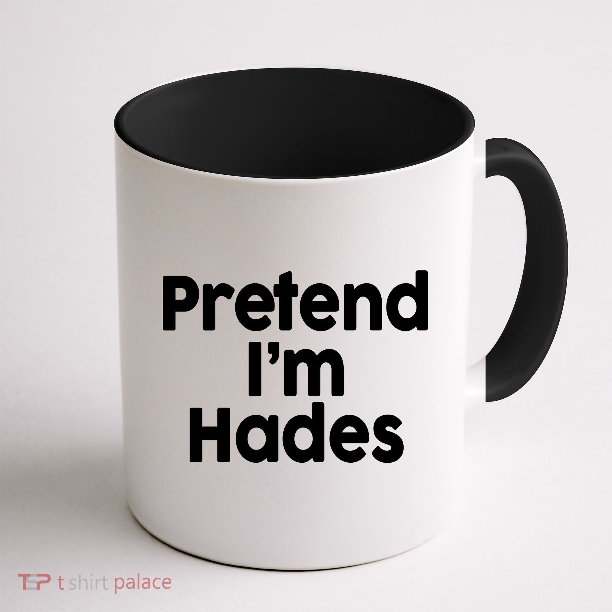 Pretend I'm Hades Coffee Mug