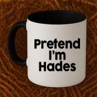 Pretend I'm Hades Coffee Mug thumb 2