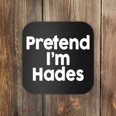 Pretend I'm Hades Coaster