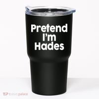 Pretend I'm Hades Tumbler thumb 0