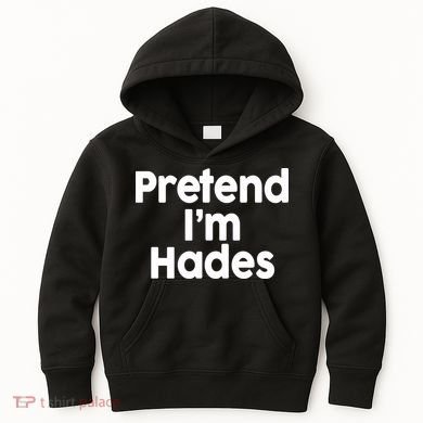 Pretend I'm Hades Kids Hoodie