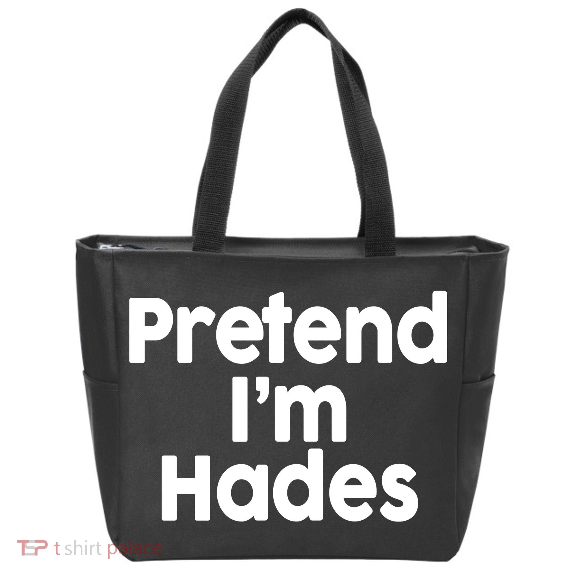 Pretend I'm Hades Tote Bag