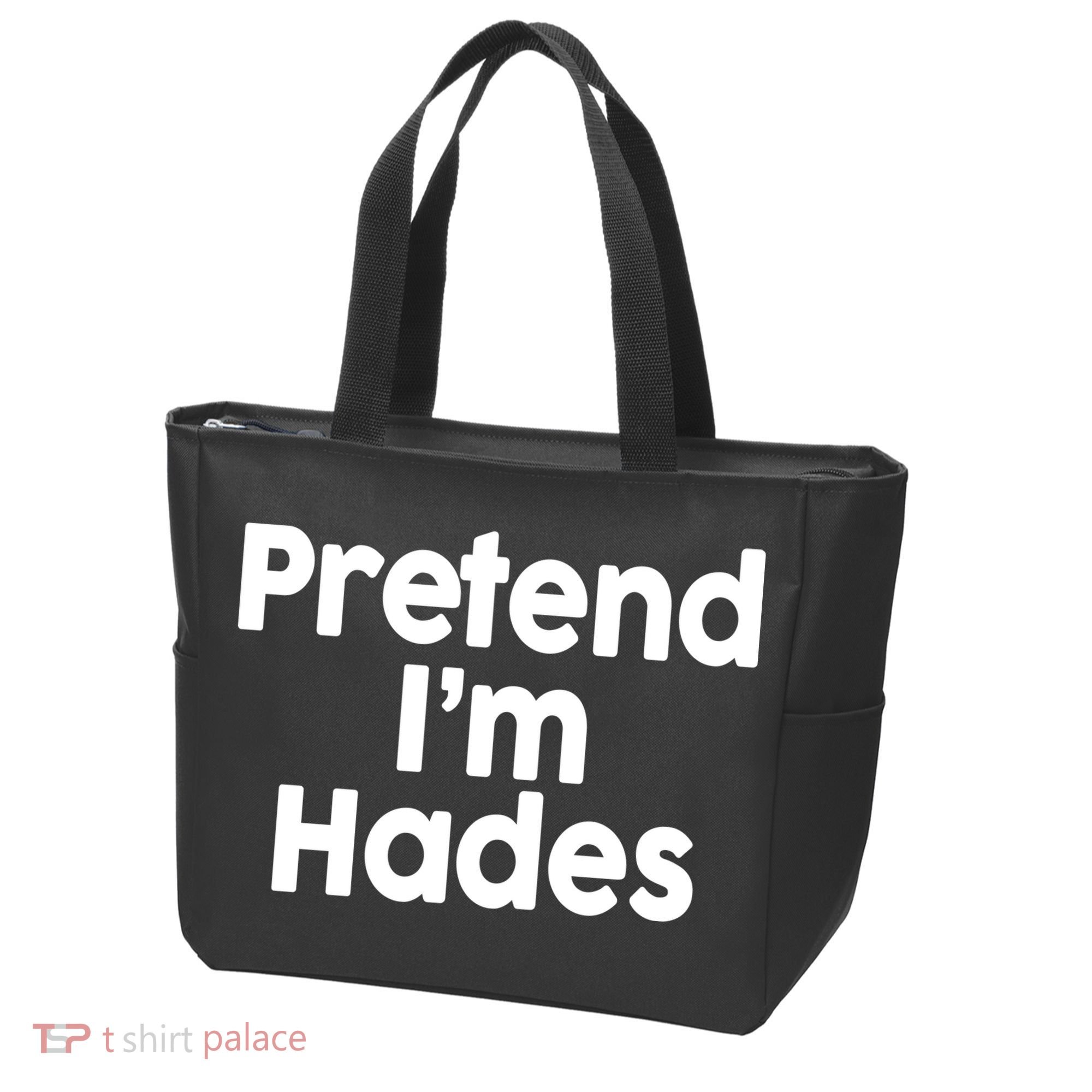 Pretend I'm Hades Tote Bag