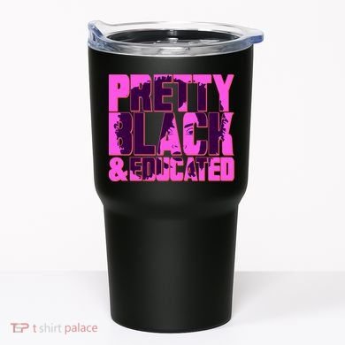 Pretty Black & Educated Black History Month Tumbler