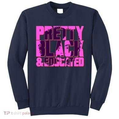 Pretty Black & Educated Black History Month Sweatshirt