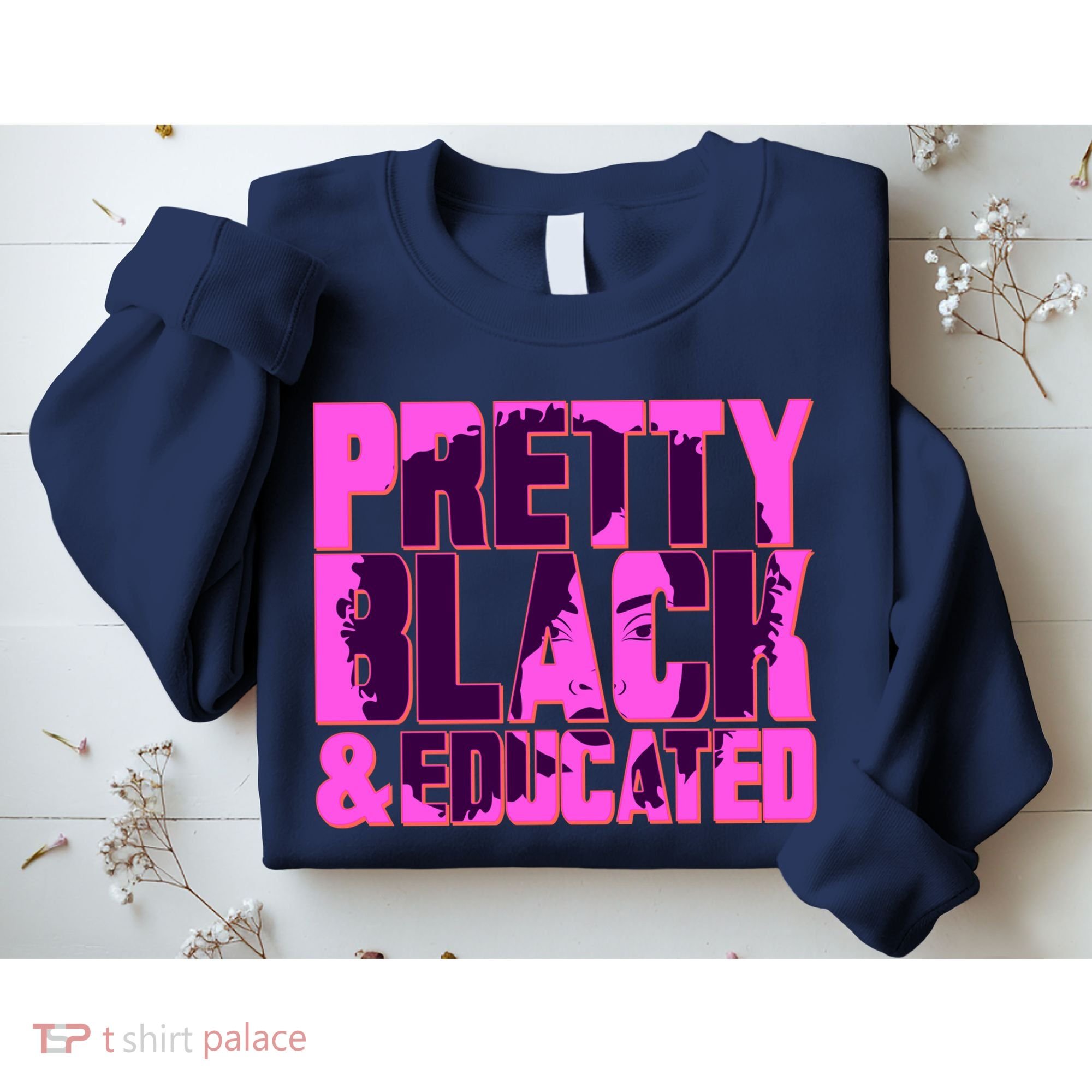 Pretty Black & Educated Black History Month Sweatshirt