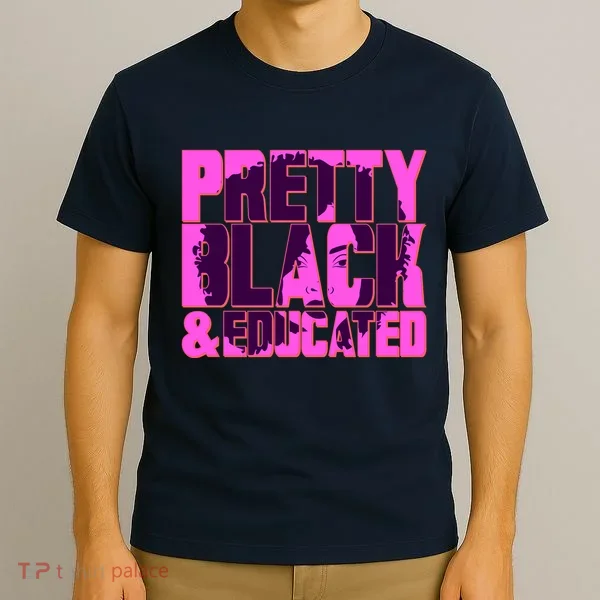 Pretty Black & Educated Black History Month T-Shirt
