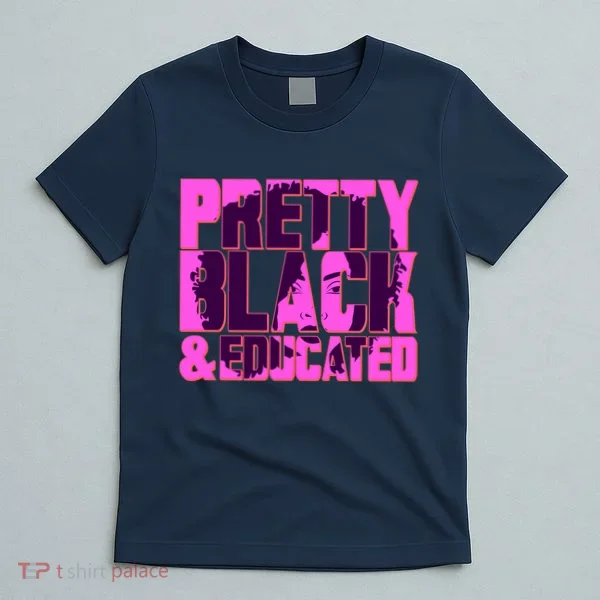 Pretty Black & Educated Black History Month T-Shirt