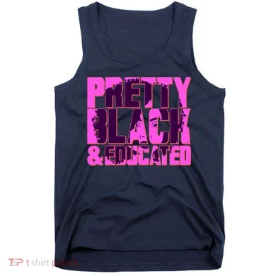 Pretty Black & Educated Black History Month Tank Top