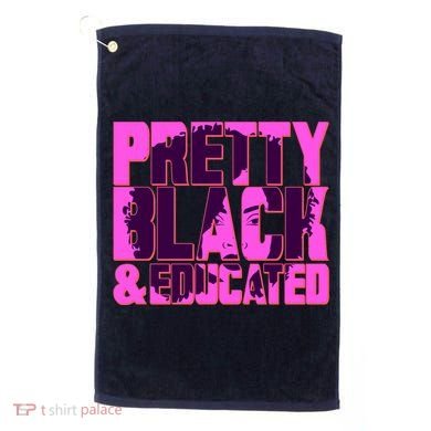 Pretty Black & Educated Black History Month Golf Towel