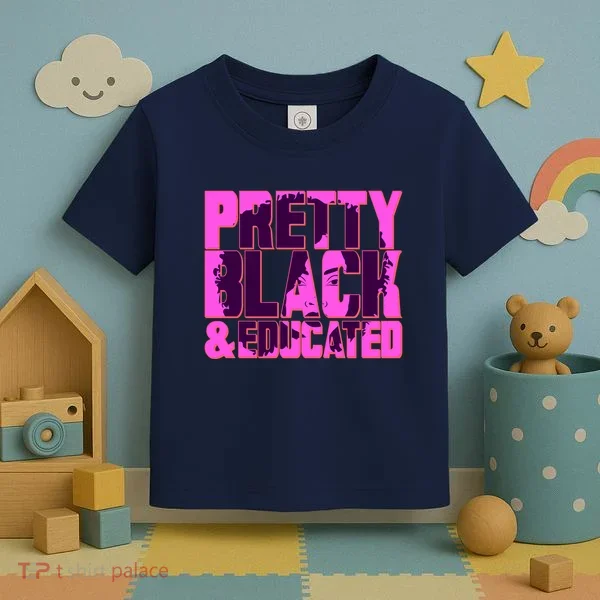 Pretty Black & Educated Black History Month Toddler T-Shirt