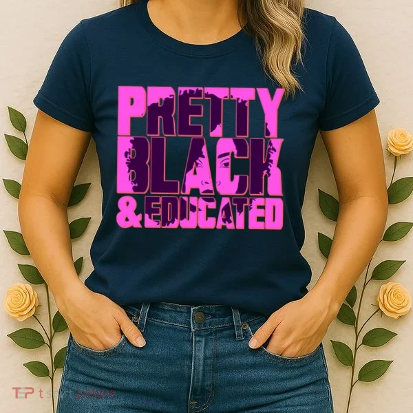 Pretty Black & Educated Black History Month Women's T-Shirt