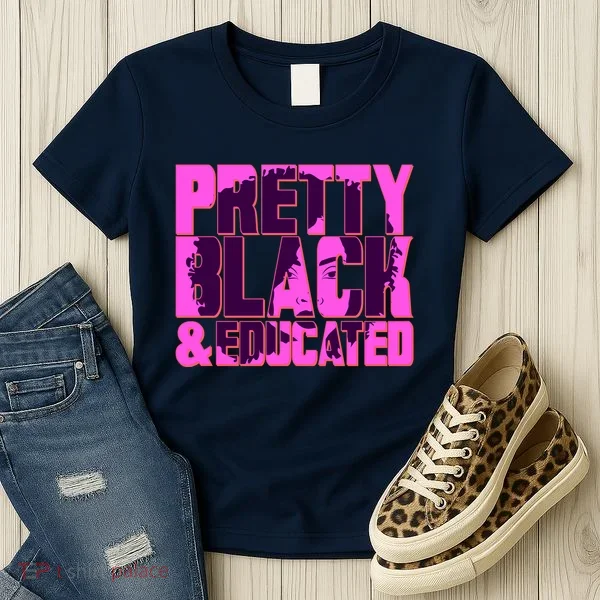 Pretty Black & Educated Black History Month Women's T-Shirt